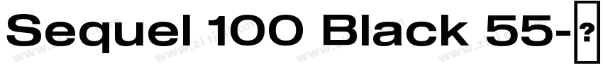 Sequel 100 Black 55字体转换 Sequel 100 Black 55字体转换